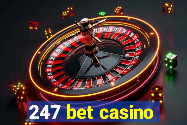 247 bet casino